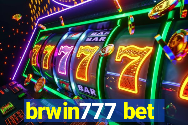 brwin777 bet